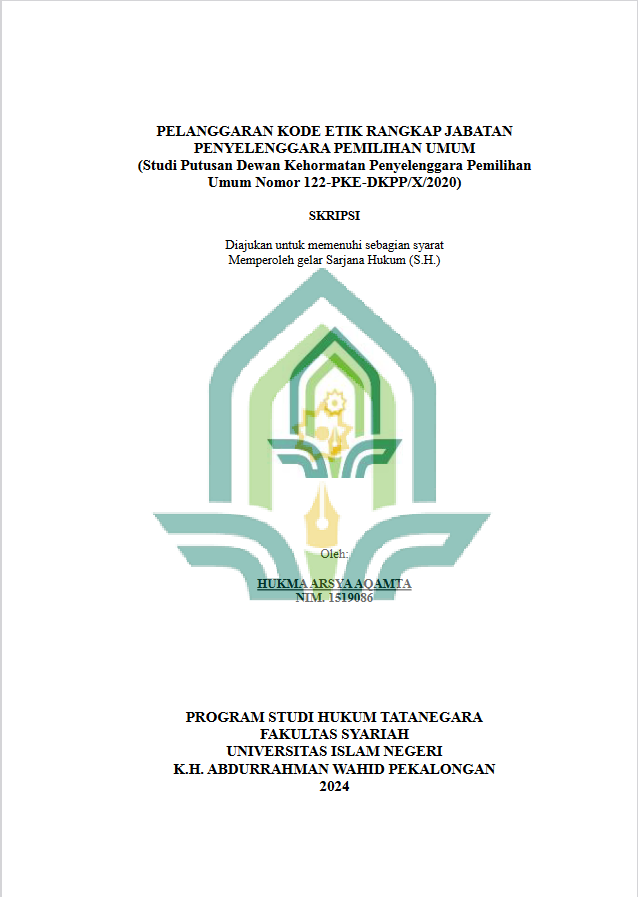 Pelanggaran Kode Etik Rangkap Jabatan Penyelenggara Pemilihan Umum (Studi Putusan Dewan Kehormatan Penyelenggara Pemilihan Umum Nomor 122-PKE-DKPP/X/2020)