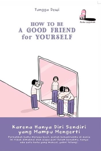 How To Be a Good Friend for Yourself