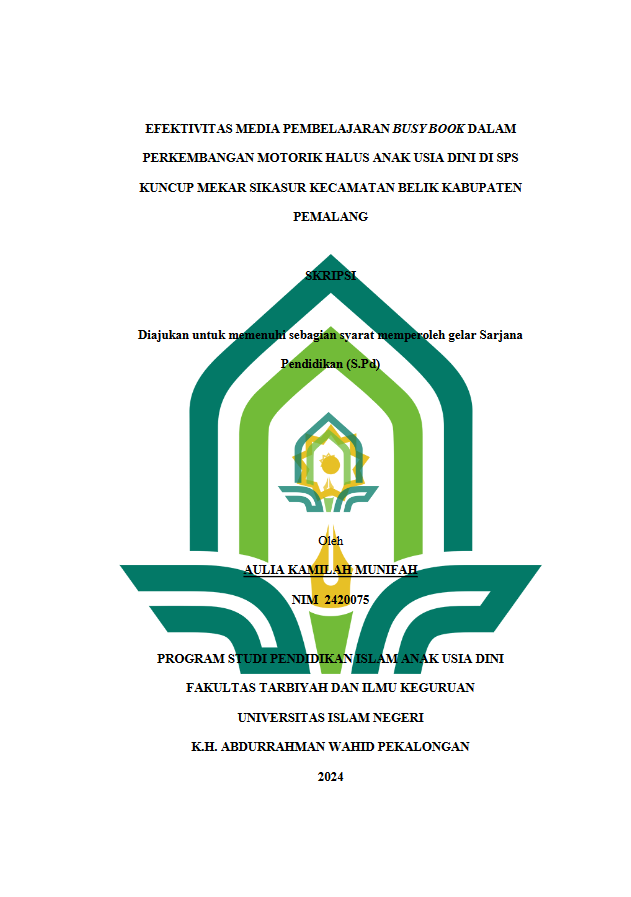 Efektivitas Media Pembelajaran Busy Book Dalam Perkembangan Motorik Halus Anak Usia Dini Di SPS Kuncup Mekar Sikasur Kecamatan Belik Kabupaten Pemalang