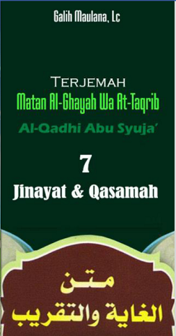 Terjemah Matan Al Ghayah wa at-Taqrib Al Qadhi Abu Syuja' 7 Jinayah dan Qasamah