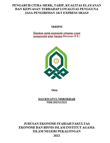 Pengaruh Citra Merk, Tarif, Kualitas Pelayanan Dan Kepuasan Terhadap Loyalitas Pengguna Jasa Pengiriman J&T Express Sragi