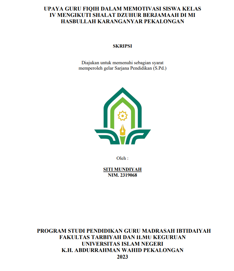 Upaya Guru Fiqih Dalam Memotivasi Siswa Kelas IV Mengikuti Shalat Dzuhur Berjamaah Di MI Hasbullah Karanganyar Pekalongan