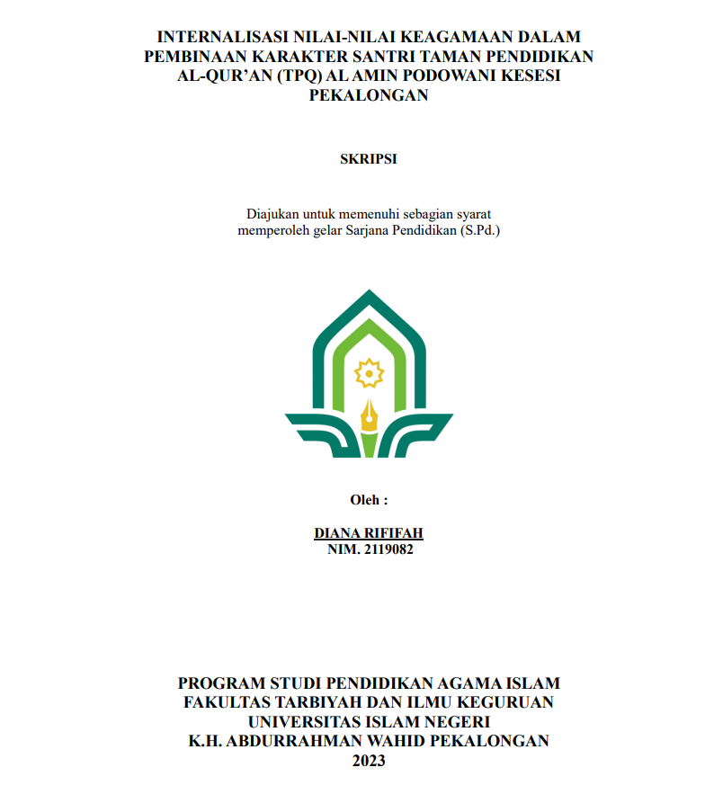 Internalisasi Nilai-Nilai Keagamaan Dalam Pembinaan Karakter Santri Taman Pendidikan Al-Qur'an (TPQ) Al Amin Podowani Kesesi Pekalongan