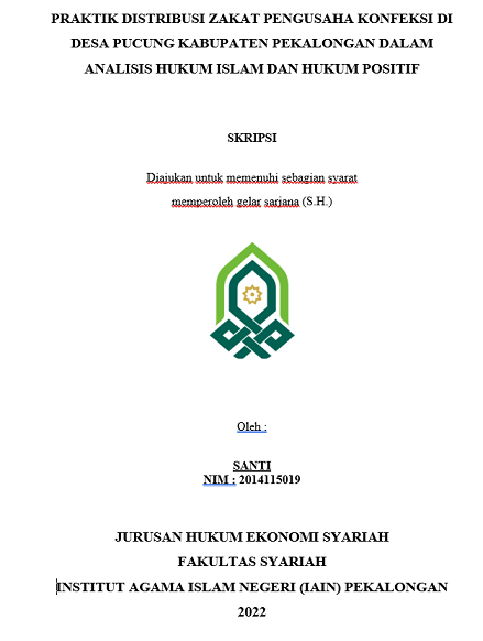 Praktik Distribusi Zakat Pengusaha Konfeksi Desa Pucung Kabupaten Pekalongan dalam Analisis Hukum Islam dan Hukum Positif