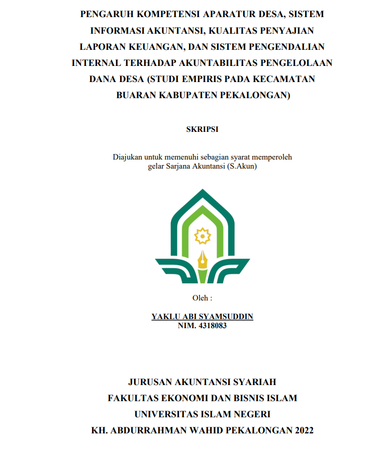 Pengaruh Kompetensi Aparatur Desa, Sistem Informasi Akuntansi, Kualitas Penyajian Laporan Keuangan, Dan Sistem Pengendalian Internal Terhadap Akuntabilitas Pengelolaan Dana Desa (Studi Empiris Pada Kecamatan Buaran Kabupaten Pekalongan)