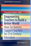 Empowering Teachers to Build a Better World: How Six Nations Support Teachers for 21st Century Education