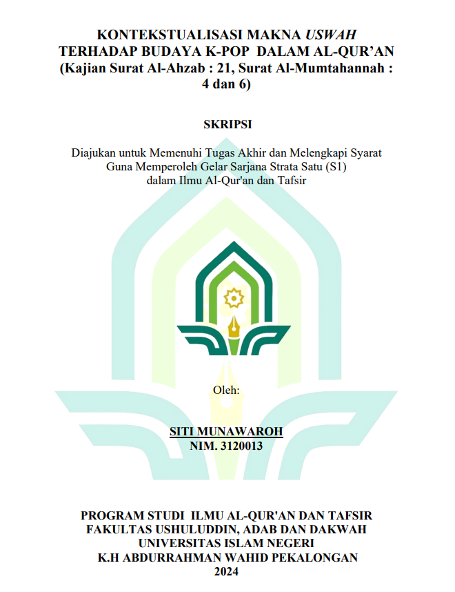 Kontekstualisasi Makna Uswah Terhadap Budaya K-Pop Dalam Al-Qu'an (Kajian Surat Al-Azhab: 21, Surat Al Mumtahannah: 4 dan 6)