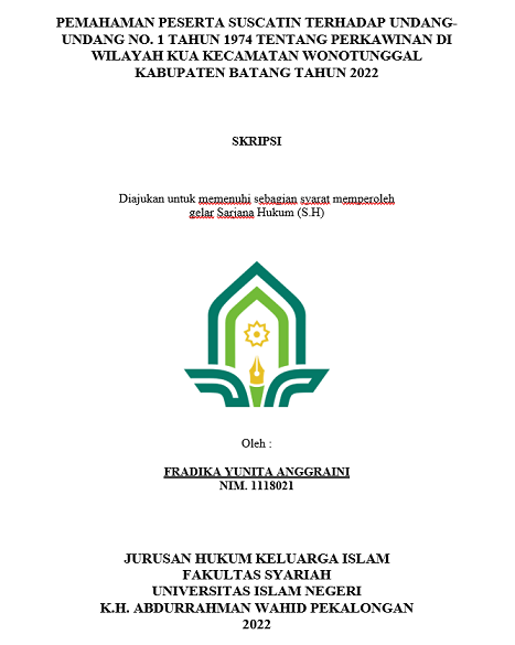 Pemahaman Peserta Suscatin Terhadap Undang Undang No. 1 Tahun 1974 Tentang Perkawinan di Wilayah KUA Kecamatan Wonotunggal Kabupatyen Batang Tahun 2022