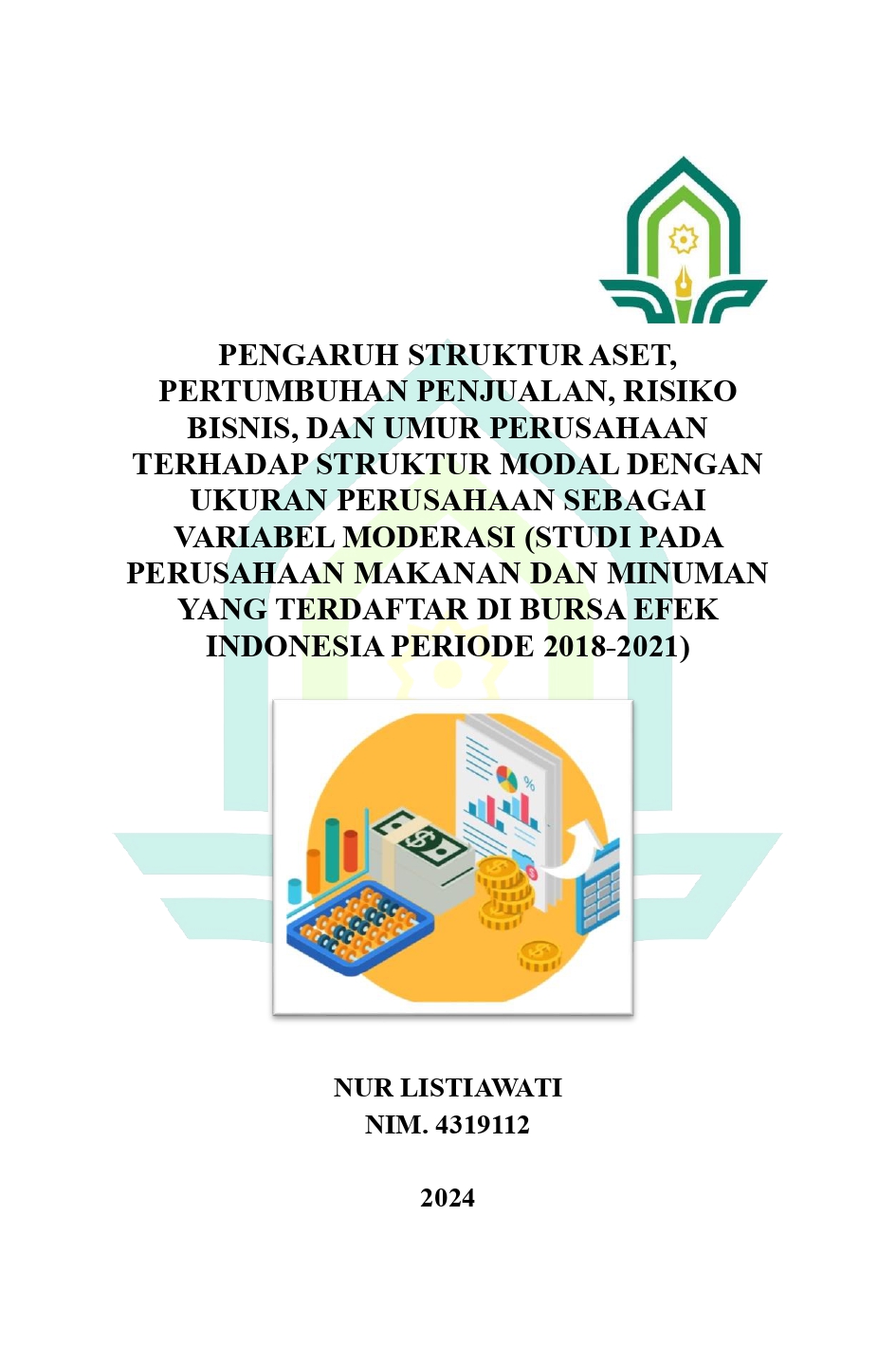 Pengaruh Struktur Aset, Pertumbuhan Penjualan, Risiko Bisnis Dan Umur Perusahaan Terhadap Struktur Modal Dengan Ukuran Perusahaan Sebagai Variabel Moderasi (Studi Pada Perusahaan Makanan Dan Minuman Yang Terdaftar Di Bursa Efek Indonesia Periode 2018-2021)