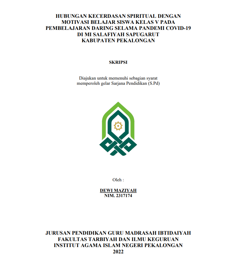 Hubungan Kecerdasan Spiritual dengan Motivasi Belajar Siswa Kelas V pada Pembelajaran Daring Selama Pandemi Covid-19 di MI Salafiyah Sapugarut Kabupaten Pekalongan