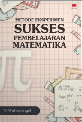 Metode Eksperimen Sukses Pembelajaran Matematika