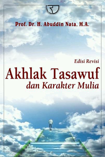 Akhlak Tasawuf dan Karakter Mulia Edisi Revisi