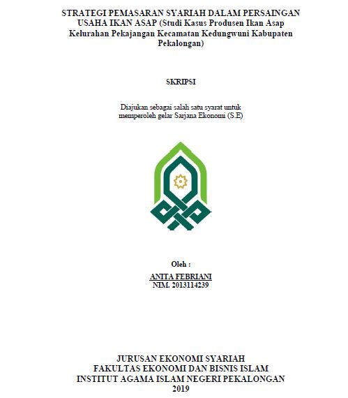 Strategi Pemasaran Syariah Dalam Persaingan Usaha Ikan Asap (Studi Kasus  Produsen Ikan Asap Kelurahan Pekajangan Kecamatan Kedungwuni Kabupaten Pemalang)