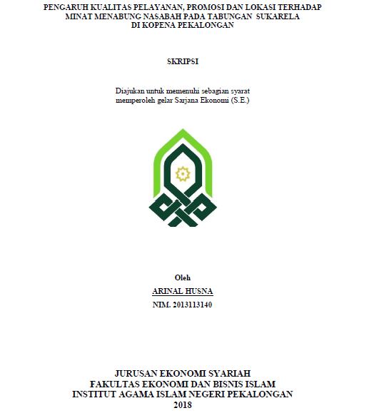 Pengaruh Kualitas Pelayanan, Promosi Dan Lokasi Terhadap Minat Menabung Nasabah Pada Tabungan Sukarela Di KOPENA Pekalongan