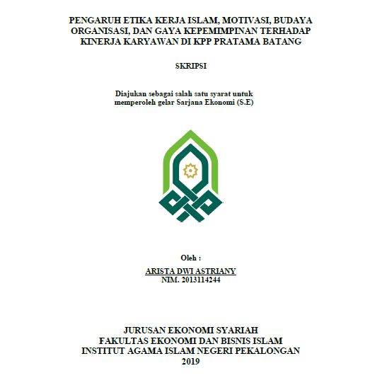 Pengaruh Etika Kerja Islam, Motivasi, Budaya Organisasi, Dan Gaya Kepemimpinan Terhadap Kinerja Karyawan Di KPP Pratama Batang