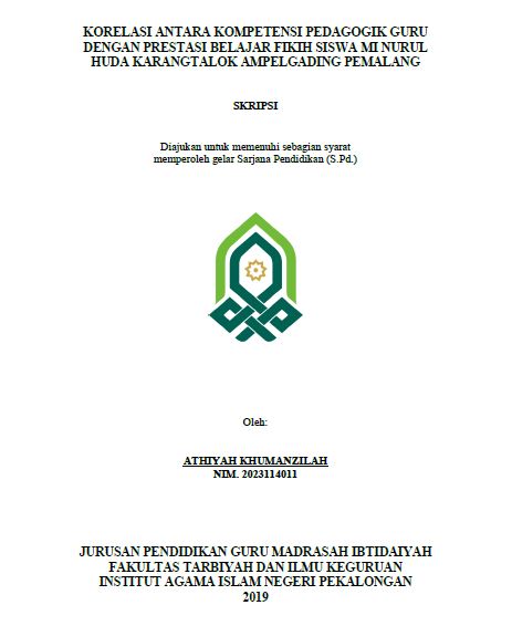 Korelasi Antara Kompetensi Pedagogik Guru Dengan Prestasi belajar Fikih Siswa MI Nurul Huda Karangtalok Ampelgading Pemalang