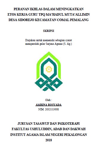 Peranan Ikhlas Dalam Meningkatkan Etos Kerja Guru TPQ Ma'Hadatul Muta'Allimin Desa Sidorejo Kecamatan Comal Pemalang