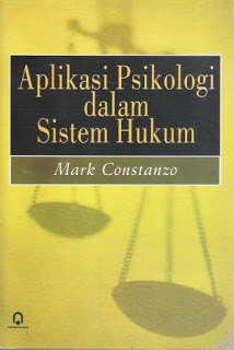 Psychology Applied to Law = Aplikasi Psikologi dalam Sistem Hukum