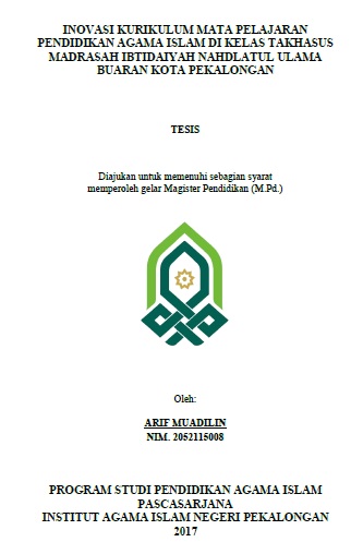 Inovasi Kurikulum Mata Pelajaran Pendidikan Agama Islam (PAI) di kelas Takhasus Madrasah Ibtidaiyah Nahdlatul Ulama (MINU) Buaran kota Pekalongan