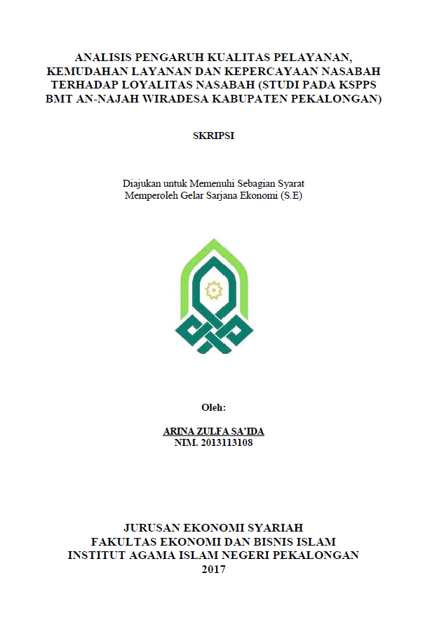 Analisis Pengaruh Kualitas Pelayanan Kemudahan Layanan dan Kepercayaan Nasabah terhadap Loyalitas Nasabah(Studi pada KSPPS BMT An-Najah Wiradesa Kabupaten Pekalongan)