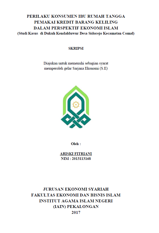 Perilaku Konsumen Ibu Rumah Tangga Pemakai Kredit Barang Keliling dalam Perspektif Ekonomi Islam(Studi Kasus di Dukuh Kendalduwur Desa Sidorejo Kecamatan Comal)