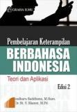 Pembelajaran Keterampilan Berbahasa Indonesia : Teori dan Aplikasi