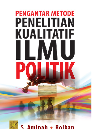 Pengantar Metode Penelitian Kualitatif Ilmu Politik