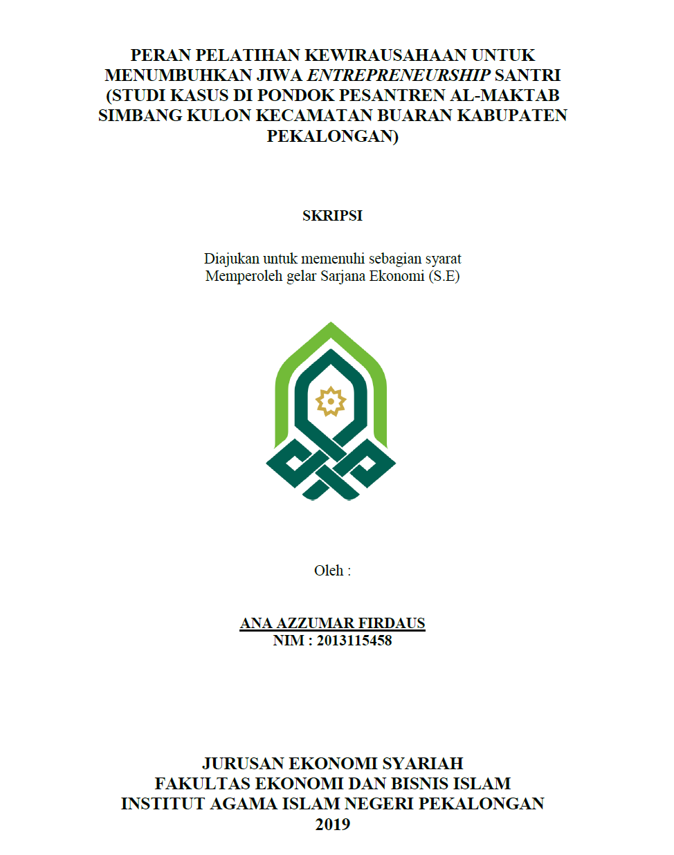 Peran Pelatihan Kewirausahaan Untuk Menumbuhkan Jiwa Entrepreneurship Santri (Studi Kasus di Pondok Pesantren Al-Maktab Simbang Kulon Kecamatan Buaran Kabupaten Pekalongan)