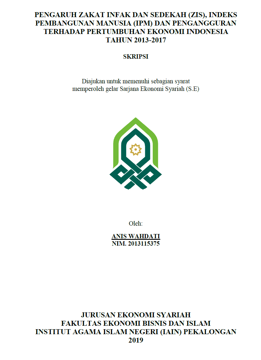 Pengaruh Zakat Infak Dan Sedekah (ZIS), Indeks Pembangunan Manusia (IPM) Dan Pengangguran Terhadap Pertumbuhan Ekonomi Indonesia Tahun 2013-2017