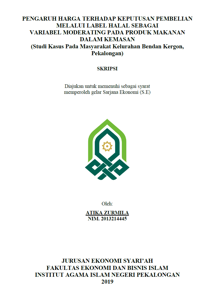 Pengaruh Harga Terhadap Keputusan Pembelian Melalui Label Halal Sebagai Variabel Moderating Pada Produk Makanan Dalam Kemasan (Studi Kasus Pada Masyarakat Kelurahan Bendan Kergon, Pekalongan)