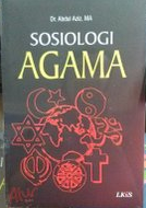 Sosiologi Agama : Literatur Utama dalam Studi Relasi Sosiologi dan Agama