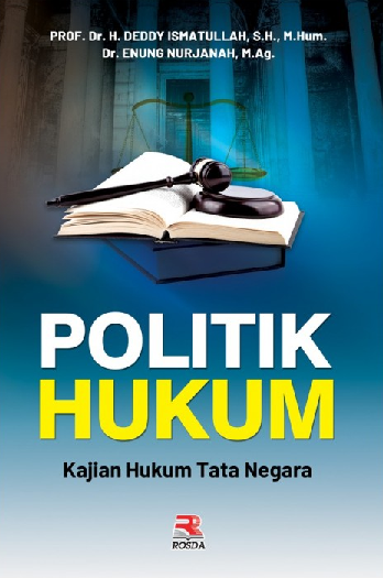 Politik Hukum: Kajian Hukum Tata Negara