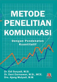 Metode Penelitian Komunikasi dengan Pendekatan Kuantitatif