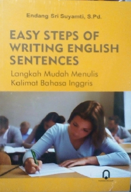 Easy Steps Of Writing English Sentences:  Langkah Mudah Menulis Kalimat Bahasa Inggris