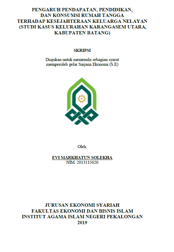 Pengaruh Pendapatan, Pendidikan, dan Konsumsi Rumah Tangga Terhadap Kesejahteraan Keluarga Nelayan (Studi Kasus Keluarahan Karangasem Utara, Kabupaten Batang)