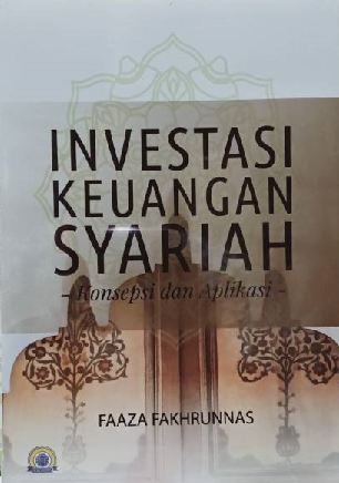 Investasi Keuangan Syariah : Konsepsi dan Aplikasi