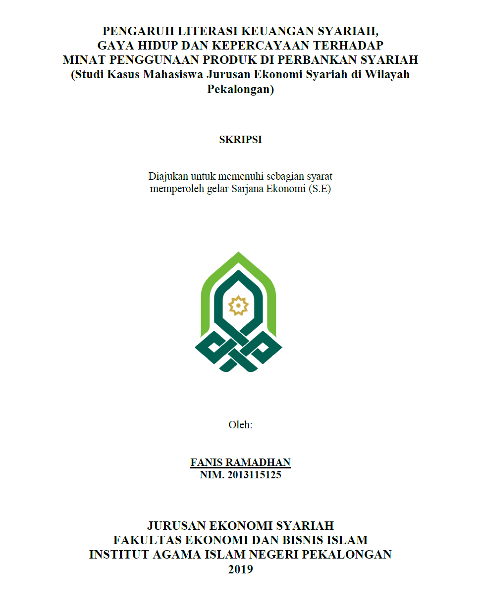 Pengaruh Literasi Keuangan Syariah, Gaya Hidup dan Kepercayaan Terhadap Minat Penggunaan Produk di Perbankan Syariah (Studi Kasus Mahasiswa Jurusan Ekonomi Syariah di Wilayah Pekalongan)