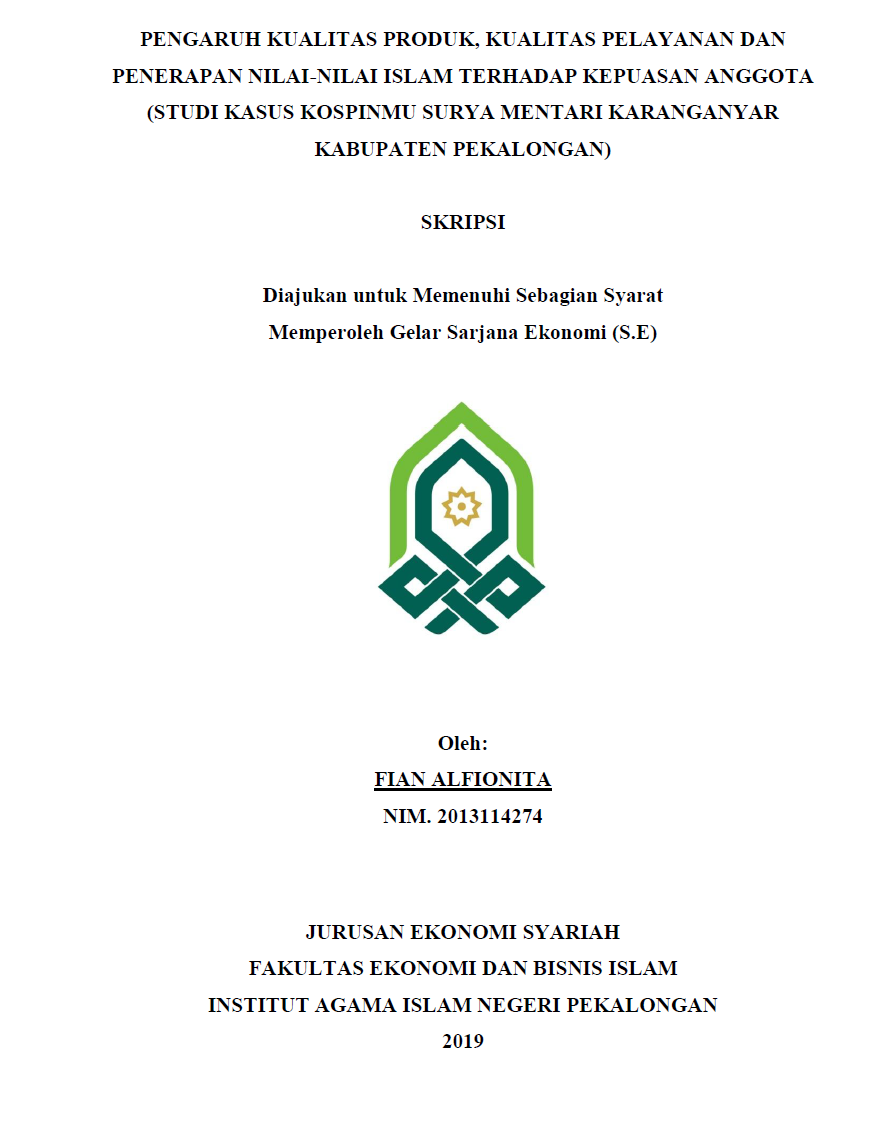 Pengaruh Kualitas Produk, Kualitas Pelayanan dan Penerapan Nilai-Nilai Islam Terhadap Kepuasan Anggota (Studi Kasus KOSPINMU Surya Mentari Karanganyar Kabupaten Pekalongan)