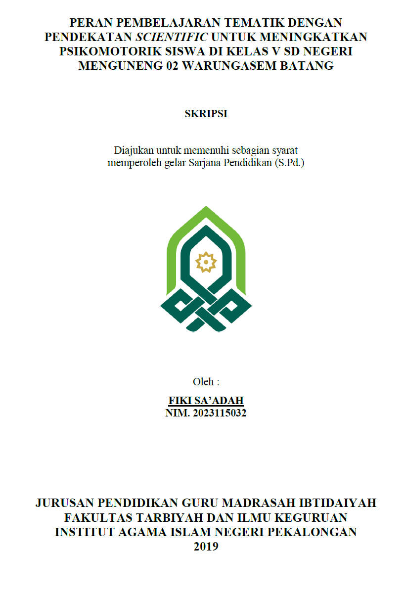 Peran Pembelajaran Tematik Dengan Pendekatan Scientific Untuk Meninhkatkan Psikomotorik Siswa Di Kelas V SD Negeri Menguneng 02 Warunhasem Batang