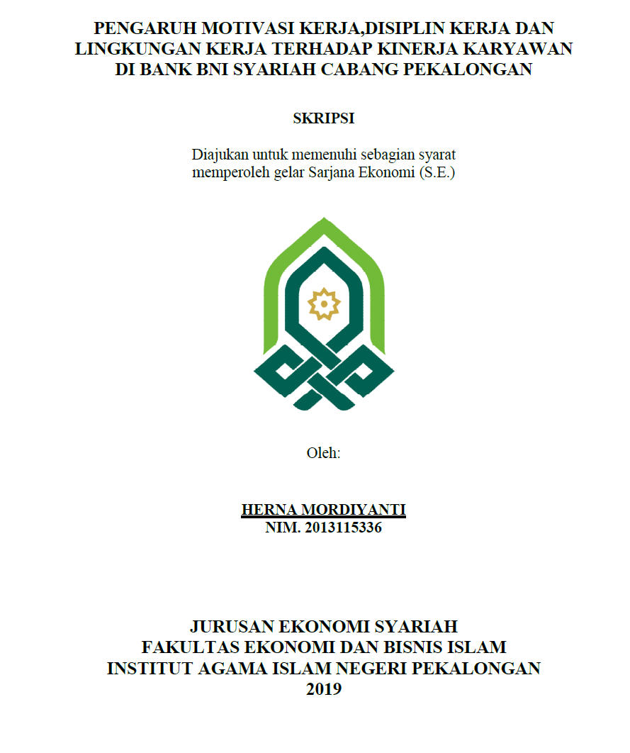 Pengaruh Motivasi Kerja, Disiplin Kerja dan Lingkungan Kerja Terhadap Kinerja Karyawan di Bank BNI Syariah Cabang Pekalongan