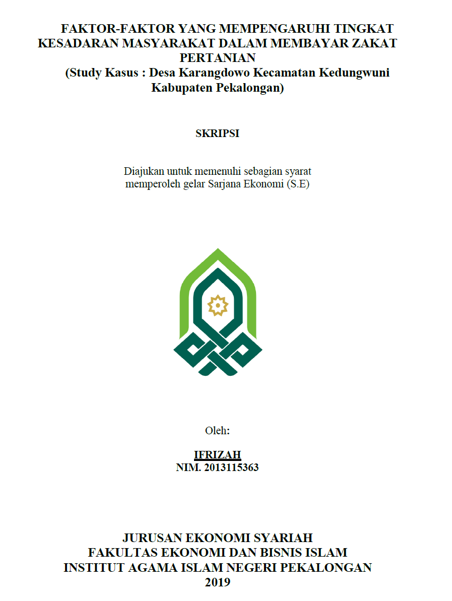 Faktor - Faktor Yang Mempengaruhi Tingkat Kesadaran Masyarakat Dalam Membayar Zakat Pertanian (Studi Kasus : Desa Karangdowo Kecamatan Kedungwuni Kabupaten Pekalongan)