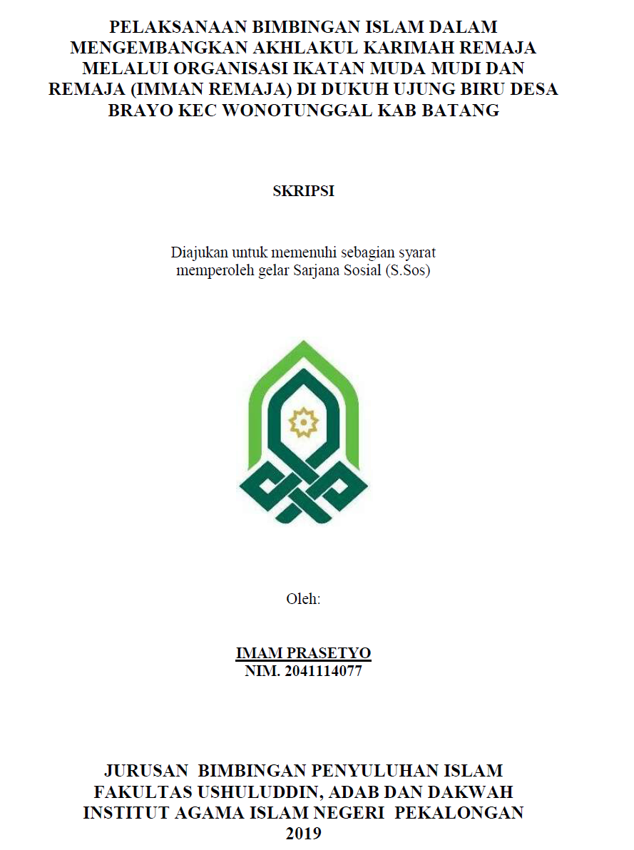 Pelaksanaan Bimbingan Islam dalam Mengembangkan Akhlakul Karimah Remaja Melalui Organisasi Ikatan Muda Mudi dan Remaja (IMMAN REMAJA) Di Dukuh Ujung Biru Desa Brayo Kec Wonotunggal Kab Batang