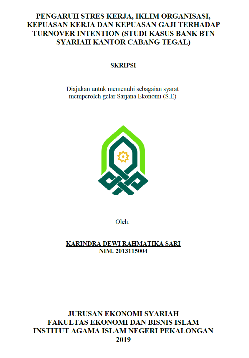 Pengaruh Stres Kerja, Iklim Organisasi, Kepuasan Kerja dan Kepuasan Gaji Terhadap Turnover Intention (Studi Kasus Bank BTN Syariah Kantor Cabang Tegal)