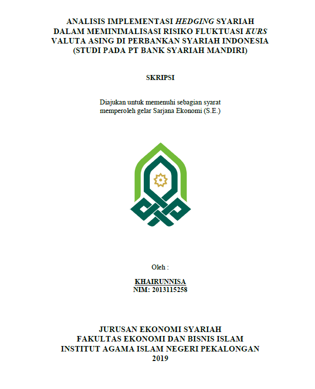 Analisis Implementasi Hedging Syariah Dalam Meminimalisasi Risiko Fluktuasi Kurs Valuat Asing di Perbankan Syariah Indonesia (Studi Pada PT Bank Syariah Mandiri)