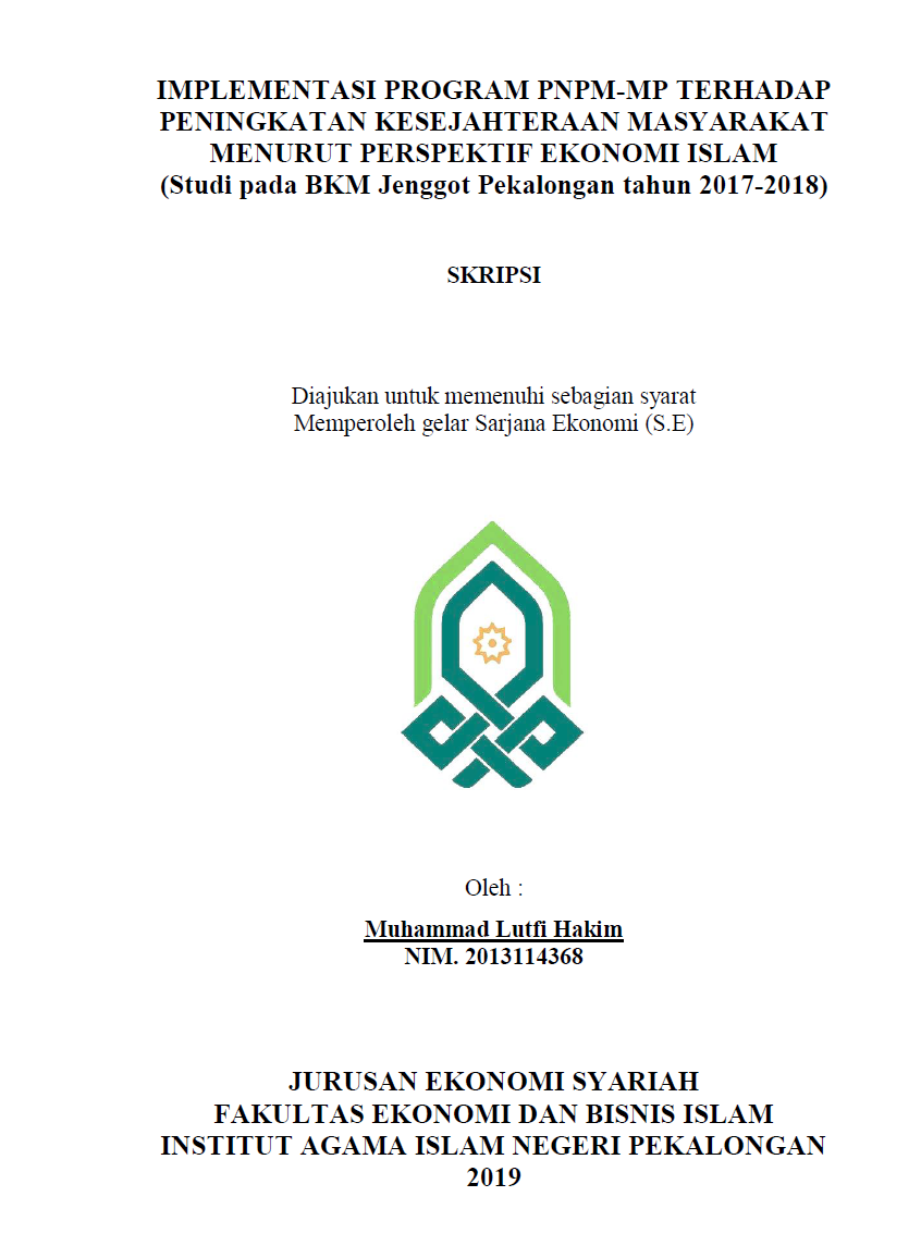 Implementasi Program PNPM-MP Terhadap Peningkatan Kesejahteraan Masyarakat Menurut Perspektif Ekonomi Islam (Studi Pada BKM Jenggot Pekalongan Tahun 2017 - 2018)