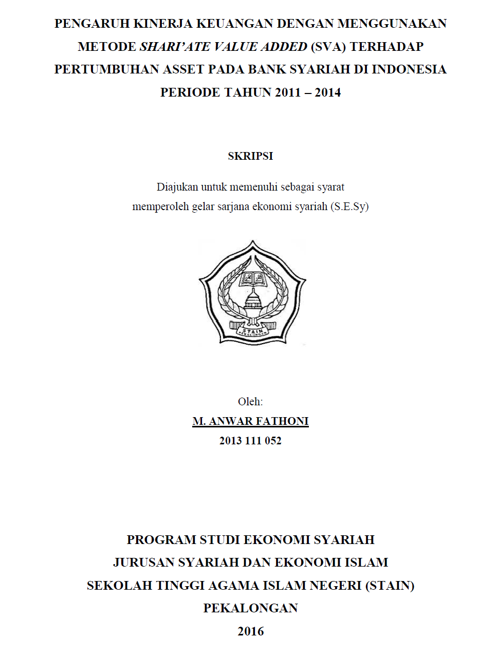 Pengaruh Kinerja Keuangan Dengan Menggunakan Metode Shari'ate Value Added (SVA) Terhadap Pertumbuhan Asset Pada Bank Syariah Di Indonesia Periode Tahun 2011-2014