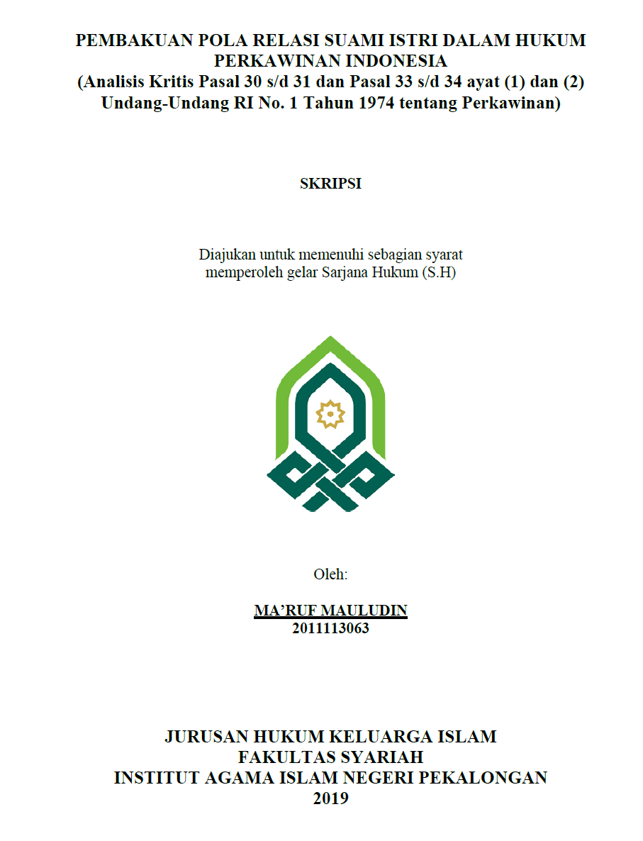 Pembakuan Pola Relasi Suami Istri Dalam Hukum Perkawinan Indonesia (Analisis Kritis Pasal 30 s/d 31 dan Pasal 33 s/d 34 Ayat (1) dan (2) Undang-Undang RI No. 1 1974 Tentang Perkawinan)