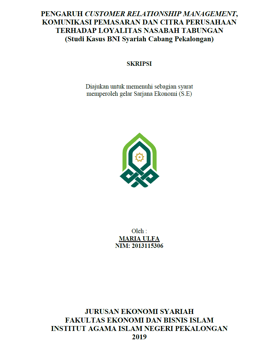 Pengaruh Customer Relationship Management, Komunikasi Pemasaran dan Citra Perusahaan Terhadap Loyalitas Nasabah Tabungan (Studi Kasus BNI Syariah Cabang Pekalongan