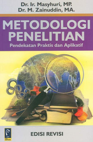 Metodologi Penelitian : Pendekatan Praktis dan Aplikatif