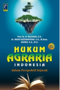 Hukum Agraria Indonesia dalam Perspektif Sejarah